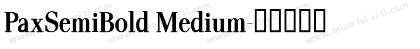 PaxSemiBold Medium字体转换